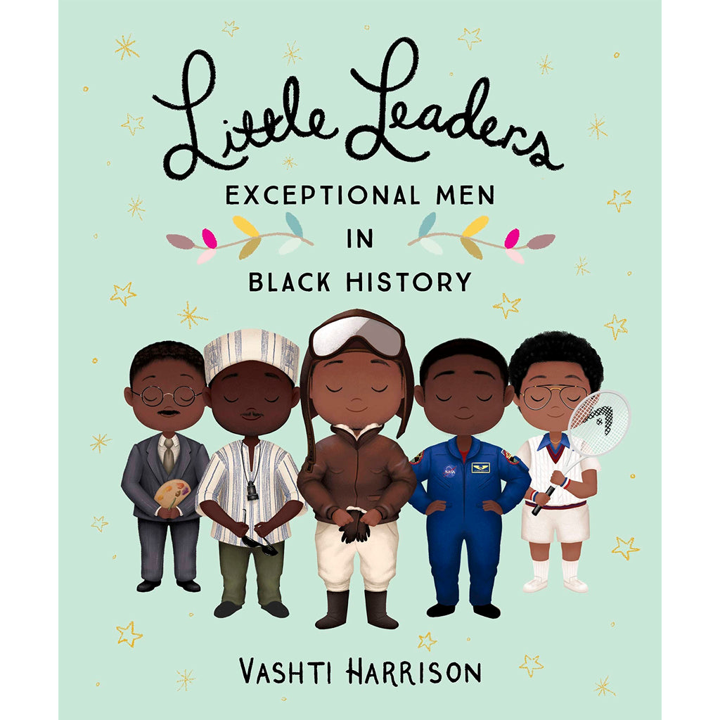 Little Leaders Exceptional Men In Black History