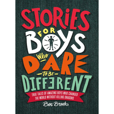 Stories For Boys Who Dare To Be Different